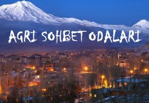 Ağrı Sohbet Odaları