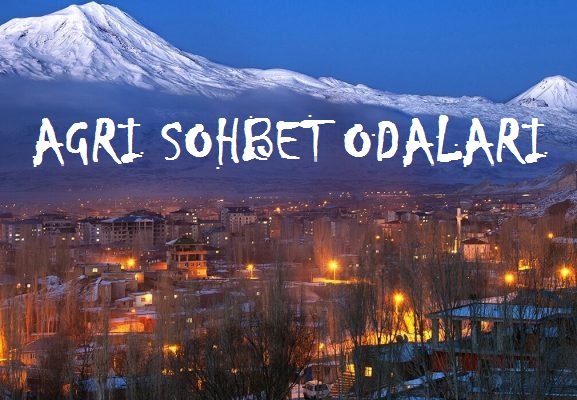 Ağrı Sohbet Odaları