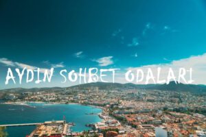 Aydın Sohbet Odaları