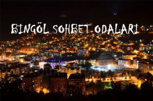 bingöl-sohbet-odalari