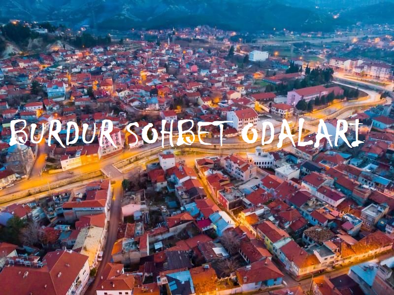 Burdur Sohbet Odaları