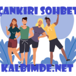 Çankırı Sohbet Odaları